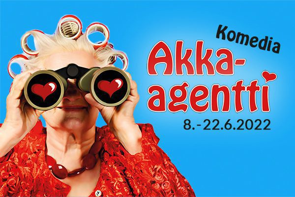Akka agentti -kesäkomedian mainos ja esityspäivät 6.-22.6.2022.